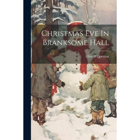 (영문도서) Christmas Eve In Branksome Hall Paperback, Legare Street Press, English, 9781021560841