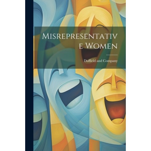 (영문도서) Misrepresentative Women Paperback, Legare Street Press, English, 9781022685543