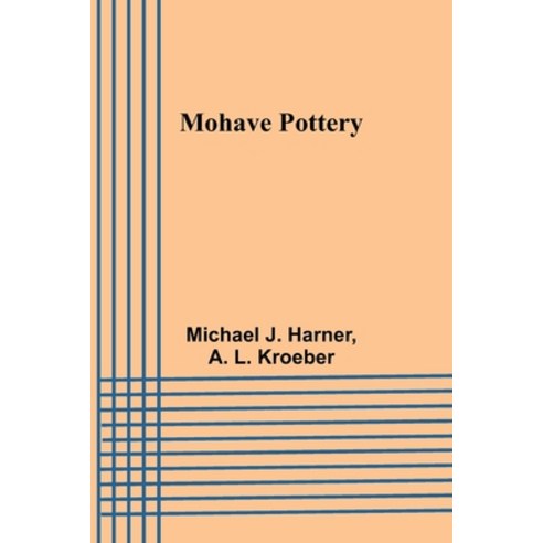 (영문도서) Mohave Pottery Paperback, Alpha Edition, English, 9789357910736