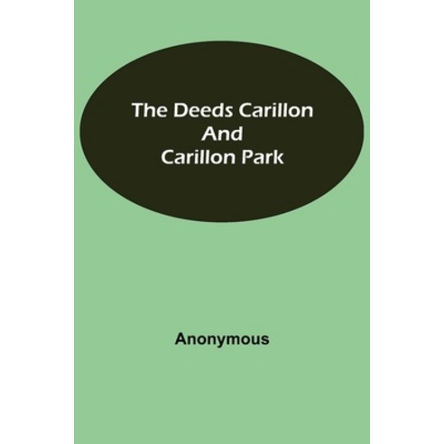 (영문도서) The Deeds Carillon and Carillon Park Paperback, Alpha Edition, English, 9789354755248