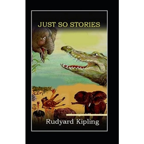 (영문도서) Just-So-Stories annotated Paperback, Independently Published, English, 9798473647914