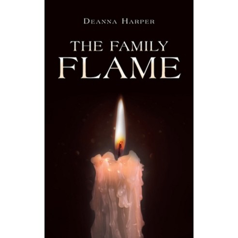 (영문도서) The Family Flame Paperback, Christian Faith Publishing,..., English, 9798888328033