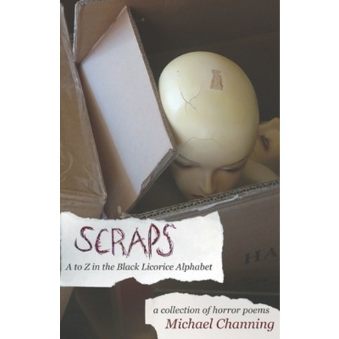 Scraps: A to Z in the Black Licorice Alphabet Paperback, Independently Published, English, 9798694140577