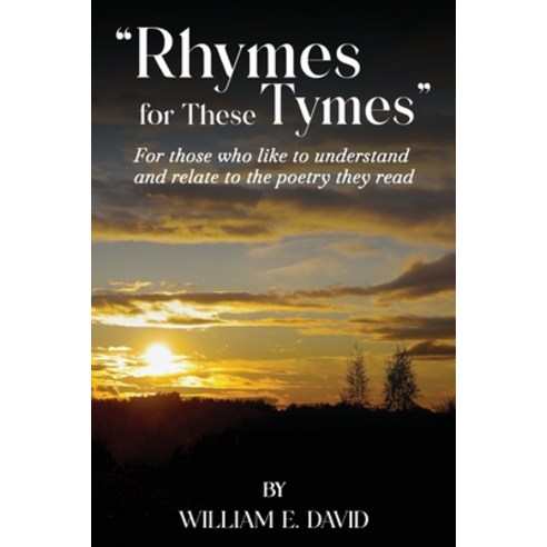 (영문도서) Rhymes for These Tymes Paperback, William E. David, English, 9798869137609