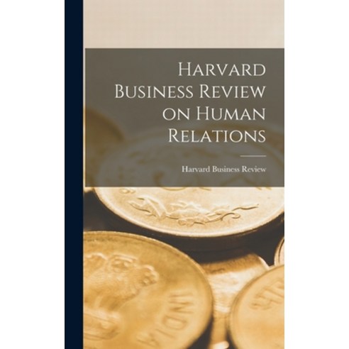 (영문도서) Harvard Business Review on Human Relations Hardcover, Legare Street Press, English, 9781015386501