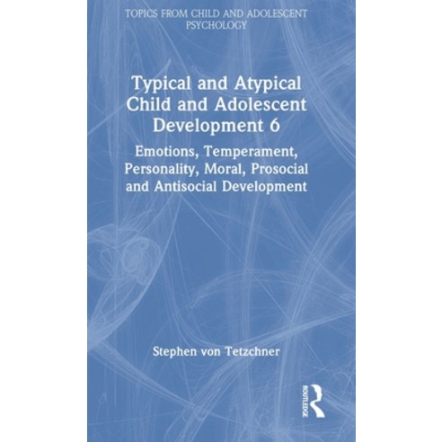 (영문도서) Typical and Atypical Child and Adolescent Development 6 Emotions Temperament Personality M... Hardcover, Routledge, English, 9781032274027