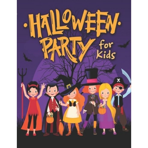 HALLOWEEN PARTY for kids: Kids Halloween Coloring and Activity Book For Toddlers and Kids Children ... Paperback, Independently Published