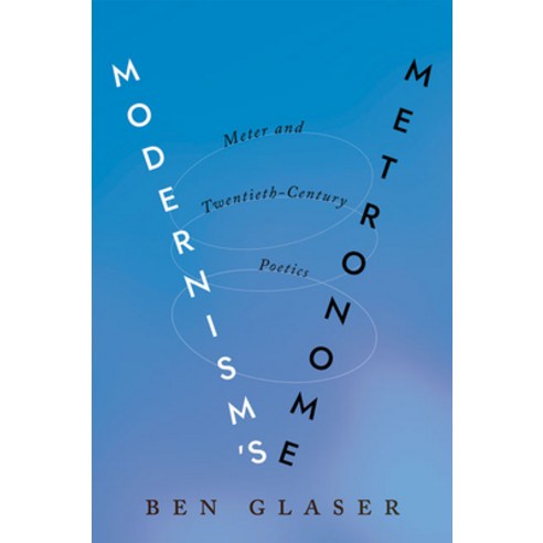Modernism''s Metronome: Meter and Twentieth-Century Poetics Paperback, Johns Hopkins University Press