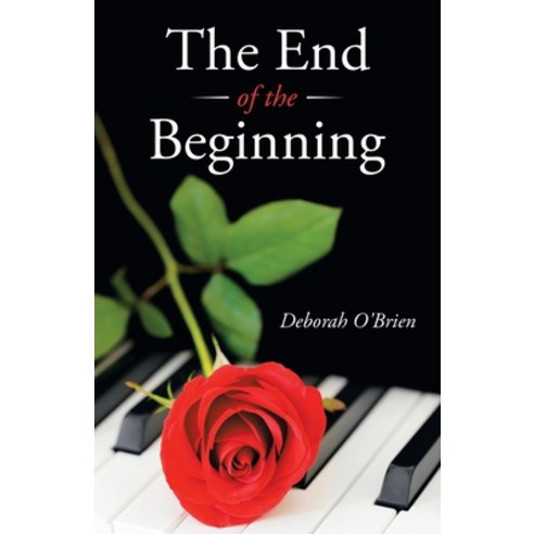 (영문도서) The End of the Beginning Paperback, Balboa Press, English, 9781982266561