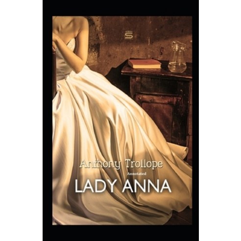 Lady Anna Annotated Paperback, Independently Published