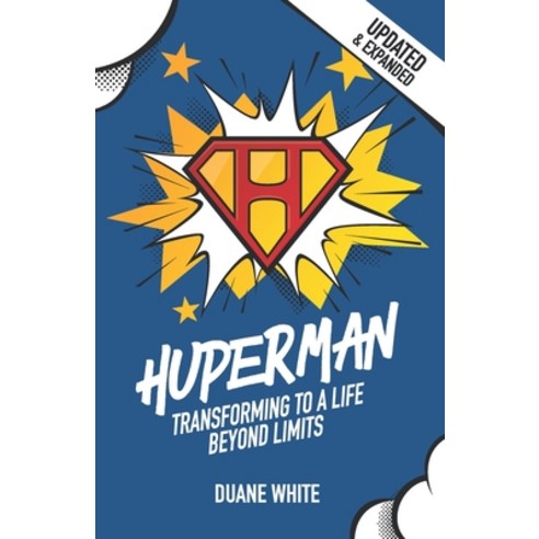 Huperman Updated & Expanded: Transforming to a Life Beyond Limits Paperback, Dream Tree Press