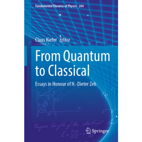 (영문도서) From Quantum to Classical: Essays in Honour of H.-Dieter Zeh Paperback, Springer, English, 9783030887834