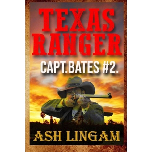 (영문도서) Texas Ranger 2: A Western Adventure Paperback, Independently Published, English, 9781086374735