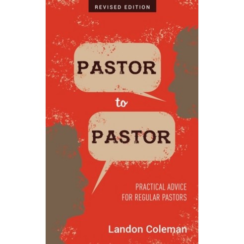 (영문도서) Pastor to Pastor (Revised Edition): Practical Advice for Regular Pastors Paperback, Regular Pastor Publishing, English, 9798218213886