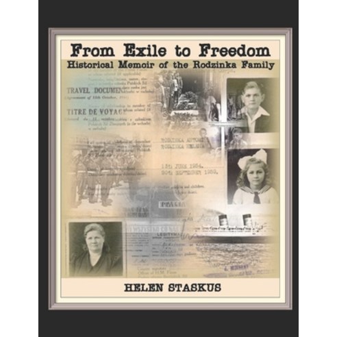 (영문도서) From Exile to Freedom: Historical Memoir of the Rodzinka Family Paperback, Independently Published, English, 9798533438995
