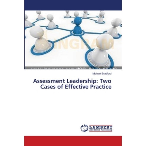 (영문도서) Assessment Leadership: Two Cases of Effective Practice Paperback, LAP Lambert Academic Publis..., English, 9783659467462