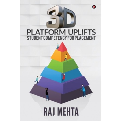 (영문도서) 3D Platform Uplifts Student Competency for Placement Paperback, Notion Press Media Pvt Ltd, English, 9781647607029