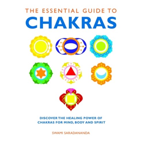 (영문도서) The Essential Guide to Chakras: Discover the Healing Power of Chakras for Mind Body and Spirit Paperback, Watkins Publishing, English, 9781780280042