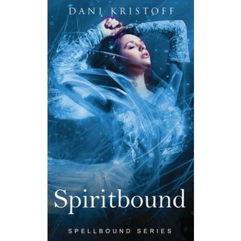 Spiritbound: Spellbound Series Paperback, Donna Maree Hanson