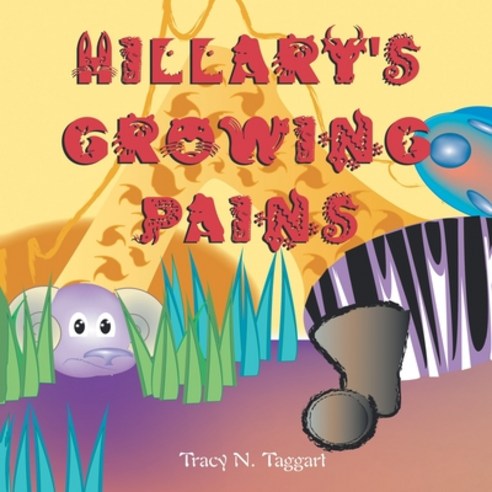 Hillary''s Growing Pains Paperback, Xlibris Us, English, 9781401053406