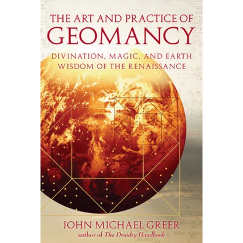 (영문도서) The Art and Practice of Geomancy: Divination Magic and Earth Wisdom of the Renaissance Paperback, Weiser Books, English, 9781578634316