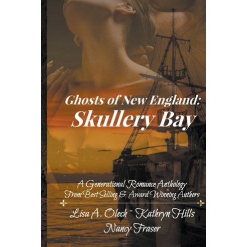 (영문도서) Ghosts of New England: Skullery Bay Paperback, Books from a Romantics Heart, English, 9798201367701