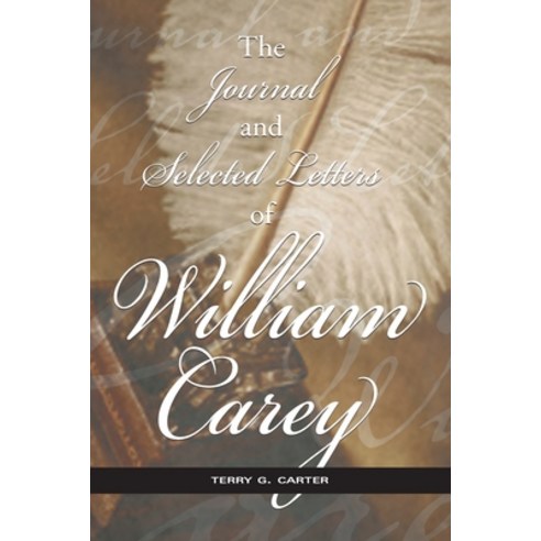 (영문도서) The Journal and Selected Letters of William Carey Paperback, Smyth & Helwys Publishing, ..., English, 9781641734035