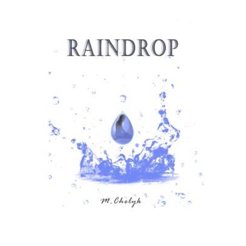 (영문도서) Raindrop Paperback, Independently Published, English, 9781797437880