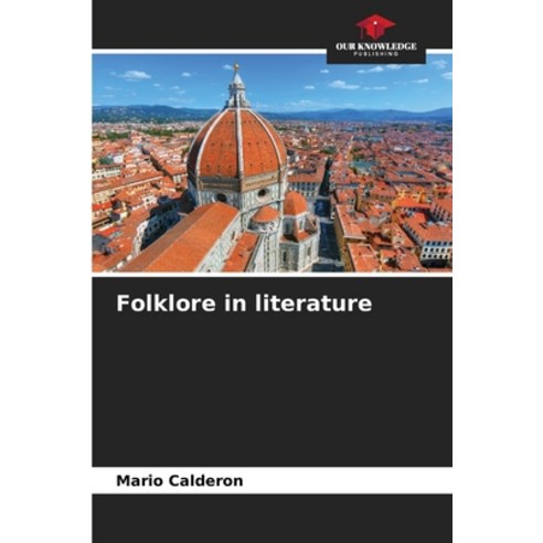 (영문도서) Folklore in literature Paperback, Our Knowledge Publishing, English, 9786206882039