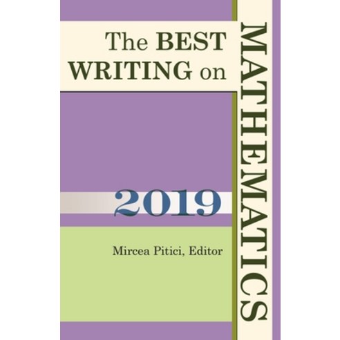 The Best Writing on Mathematics 2019 Paperback, Princeton University Press