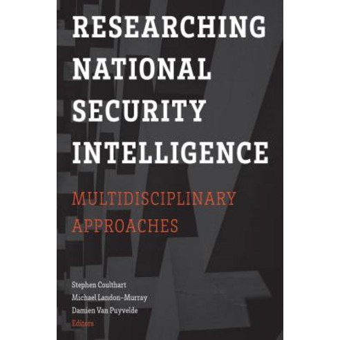(영문도서) Researching National Security Intelligence: Multidisciplinary Approaches Paperback, Georgetown University Press, English, 9781626167049