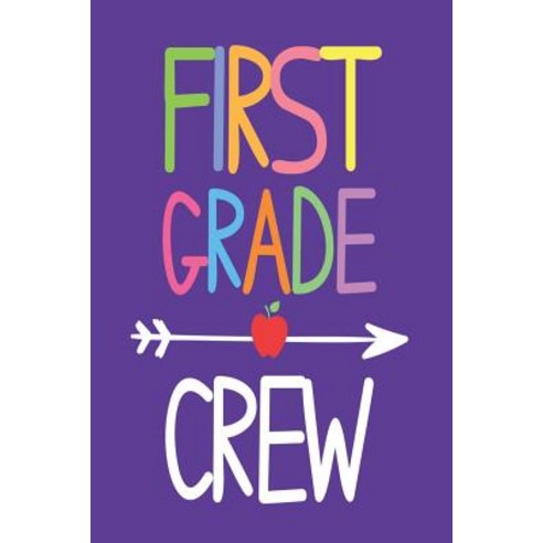 (영문도서) First Grade Crew: Back To School 1st Grade Class Memory Diary For Kids Paperback, Independently Published, English, 9781720087533