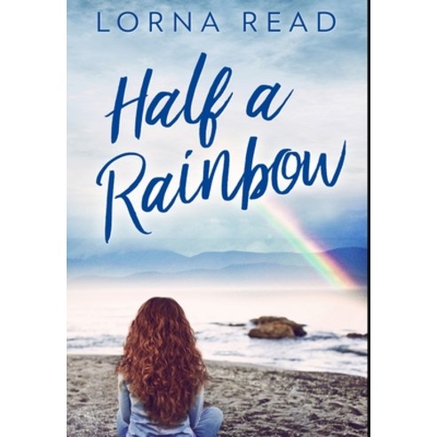 Half A Rainbow: Premium Hardcover Edition Hardcover, Blurb, English, 9781034439165