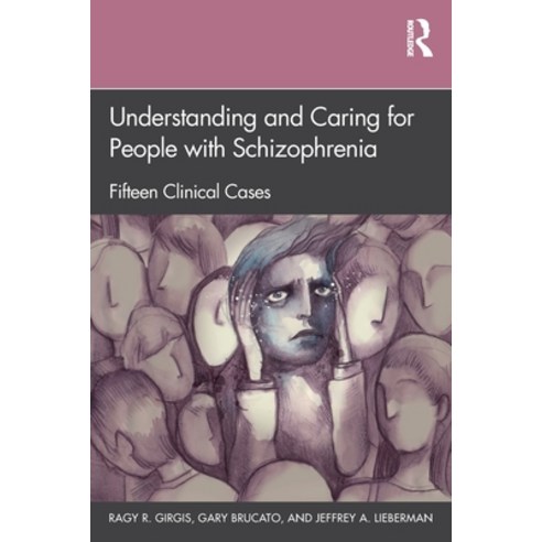 Understanding and Caring for People with Schizophrenia: Fifteen Clinical Cases Paperback, Routledge, English, 9780367369996