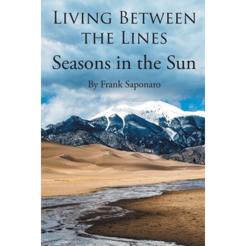 (영문도서) Living Between the Lines: Seasons in the Sun Paperback, Page Publishing, English, 9798889602842