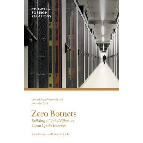 (영문도서) Zero Botnets: Building a Global Effort to Clean Up the Internet Paperback, Council on Foreign Relation...