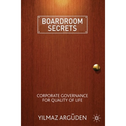 (영문도서) Boardroom Secrets: Corporate Governance for Quality of Life Paperback, Palgrave MacMillan, English, 9781349311712