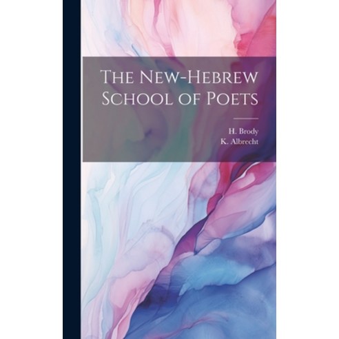 (영문도서) The New-Hebrew School of Poets Hardcover, Legare Street Press, English, 9781020635915