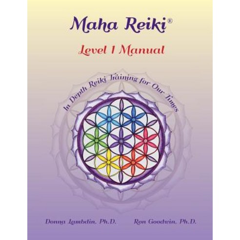 (영문도서) Maha Reiki; Level 1 Manual: Reiki Training Manual Paperback, Maha Methods, Inc, English, 9780578438245