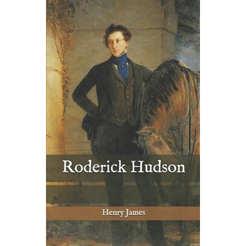 Roderick Hudson Paperback, Independently Published, English, 9798577333140