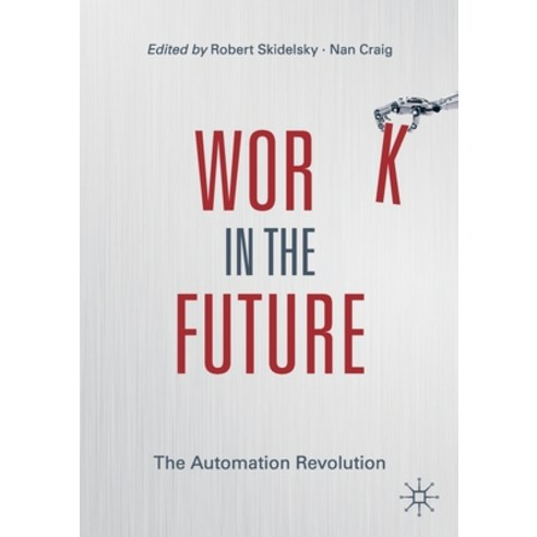 Work in the Future: The Automation Revolution Paperback, Palgrave MacMillan, English, 9783030211332