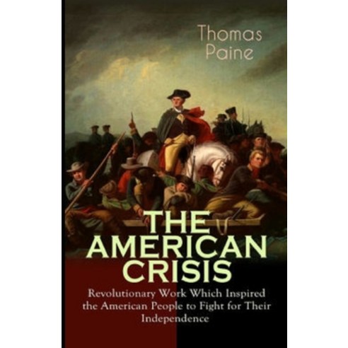 The American Crisis Annotated Paperback, Independently Published, English, 9798741331095