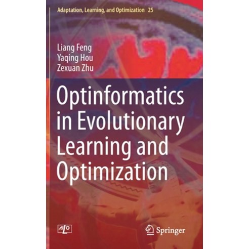 Optinformatics in Evolutionary Learning and Optimization Hardcover, Springer, English, 9783030709198