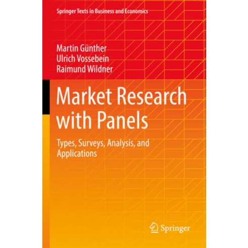 (영문도서) Market Research with Panels: Types Surveys Analysis and Applications Paperback, Springer, English, 9783658376529