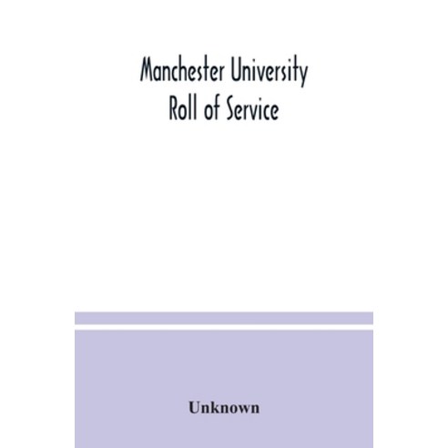 Manchester University Roll of Service Paperback, Alpha Edition