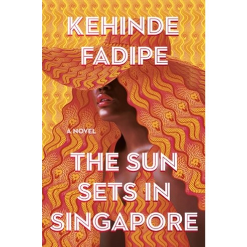 (영문도서) The Sun Sets in Singapore Hardcover, Grand Central Publishing, English, 9781538741498
