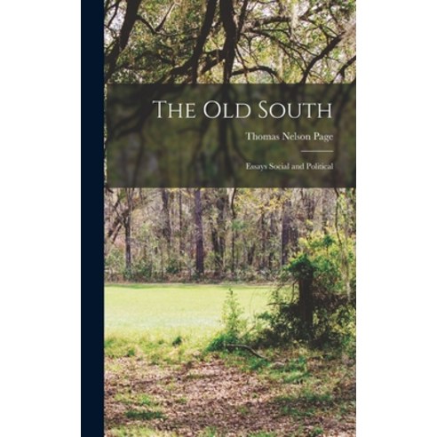 (영문도서) The Old South; Essays Social and Political Hardcover, Legare Street Press, English, 9781017951127