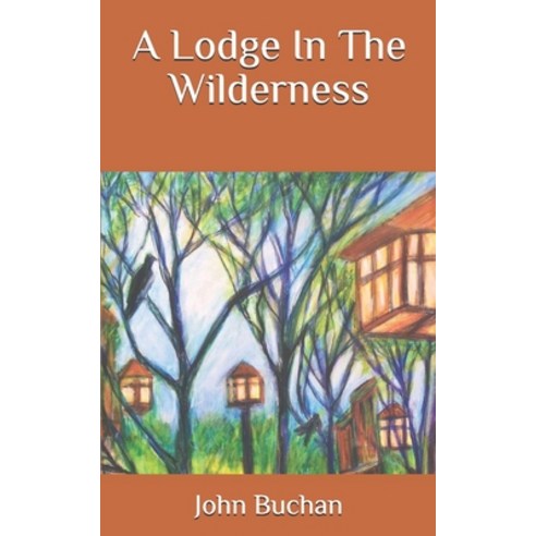 A Lodge In The Wilderness Paperback, Independently Published, English, 9798687583886