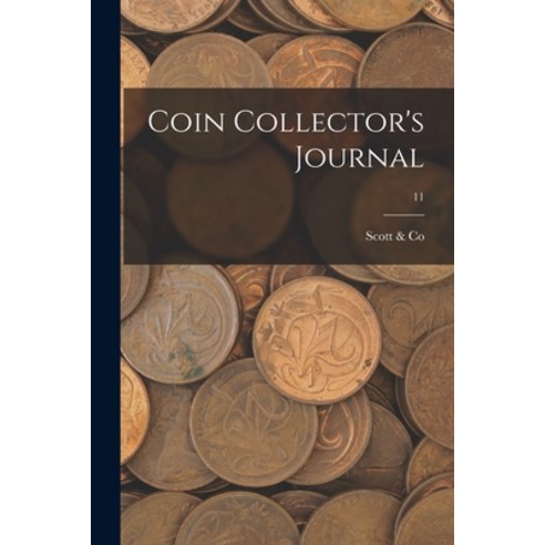 (영문도서) Coin Collector''s Journal; 11 Paperback, Legare Street Press, English, 9781014534279