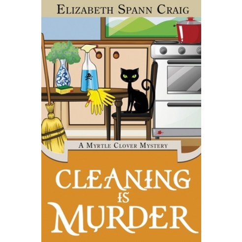Cleaning is Murder Hardcover, Elizabeth Spann Craig